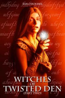 Witches of Twisted Den 2 Read online