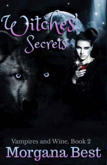 Witches' Secrets: Paranormal Cozy Mystery Series (Vampires and Wine Book 2) Read online