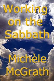 Working on the Sabbath (Bible Women Book 5) Read online