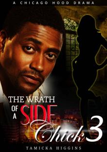 Wrath of a Side Chick 3: A Chicago Hood Drama (Side Chick's Wrath) Read online