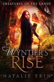 Wyntier's Rise (Creatures of the Lands Book 3) Read online