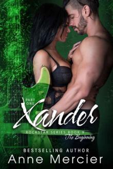 Xander: Part One (Rockstar #9) Read online
