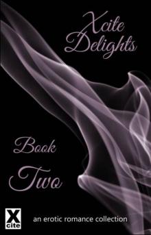 Xcite Delights--Book Two Read online