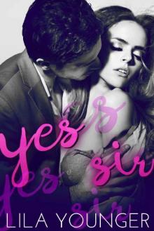 Yes Sir (A Dirty Boss Romance) Read online