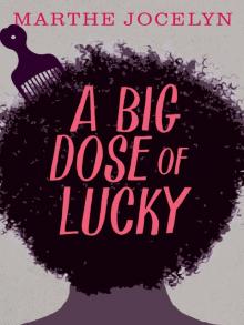 A Big Dose of Lucky Read online