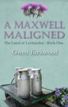 A Maxwell Maligned (Laird of Lochandee) Read online
