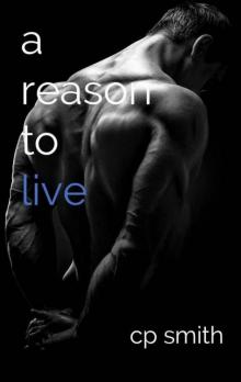A Reason To Live (Reason #3) Read online