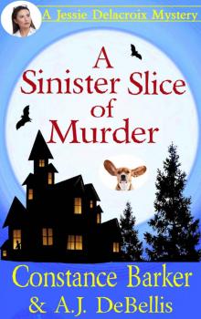 A Sinister Slice of Murder: A Jessie Delacroix Murder Mystery (Whispering Pines Mystery Series Book 1) Read online