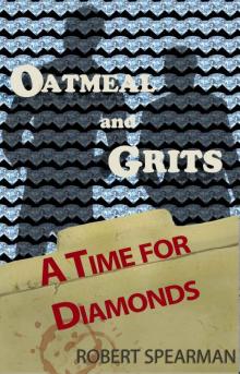 A Time for Diamonds: From the Case Files of Oatmeal and Grits Read online
