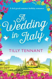 A Wedding in Italy: A feel good summer holiday romance (From Italy with Love Book 2) Read online