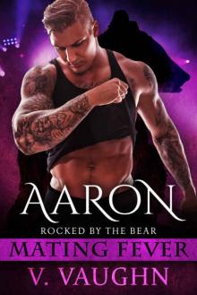 Aaron: Mating Fever (Rocked by the Bear Book 4) Read online