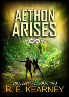 Aethon Arises (Endless Fire Book 2) Read online