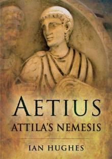 Aetius Attila’s Nemesis Read online