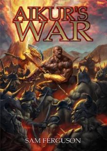 Aikur's War Read online