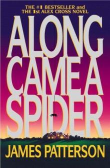 Alex Cross 1 - Along Came A Spider Read online