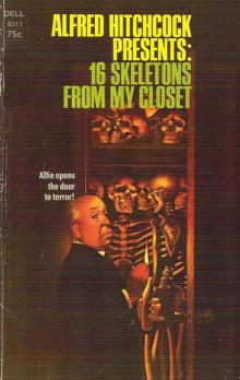 Alfred Hitchcock Presents: 16 Skeletons From My Closet Read online