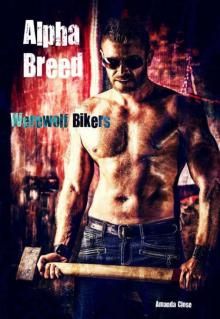 Alpha Breed: Werewolf Bikers (Sex & Violence Book 1) Read online