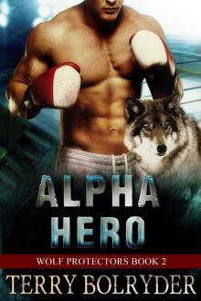 Alpha Hero (Wolf Protectors #2) Read online