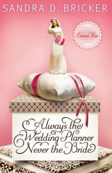 Always the Wedding Planner, Never the Bride Read online
