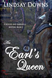 An Earl's Queen (A Rogues and Rakehells Mystery Book 2) Read online