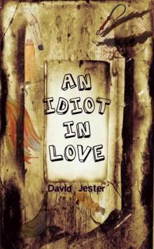 An Idiot in Love (a laugh out loud comedy) Read online