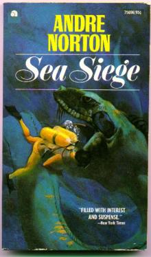 Andre Norton - Sea Siege Read online