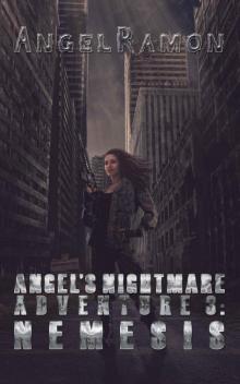 Angel's Nightmare Adventure 3_Nemesis Read online