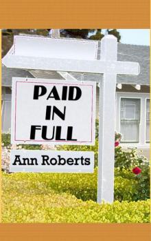 Ann Roberts - Paid in Full Read online