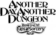 Another Day, Another Dungeon Read online