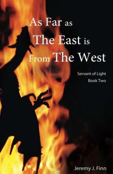 As Far as the East is From the West (Servant of Light Book 2) Read online