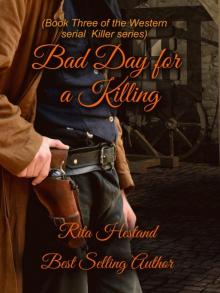 Bad Day for a Killing (Book Three of the Western Serial Killer Series) Read online