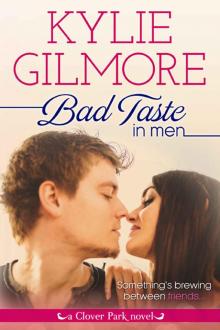 Bad Taste in Men (Clover Park, Book 3) Contemporary Romance (The Clover Park Series) Read online