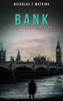 Bank (A Tim Burr Thriller Book 2)