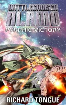 Battlecruiser Alamo: Pyrrhic Victory Read online