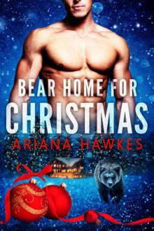 Bear Home for Christmas: BBW Holiday Paranormal Bear Shifter Romance (Christmas Bear Shifter Romance Book 1) Read online