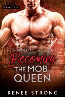 Becoming the Mob Queen: An Angel City Mafia Novel (Angel City Mafia Romance)