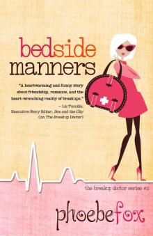 Bedside Manners (The Breakup Doctor Series Book 2) Read online