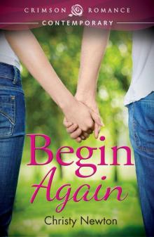 Begin Again (Crimson Romance) Read online