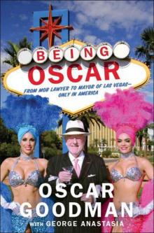Being Oscar: From Mob Lawyer to Mayor of Las Vegas Read online