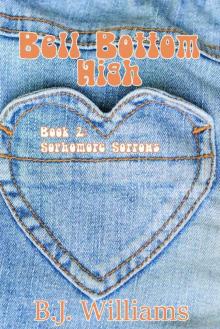 Bell Bottom High: Book 2: Sophomore Sorrows Read online