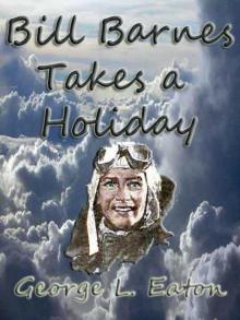 Bill Barnes Takes a Holiday Read online