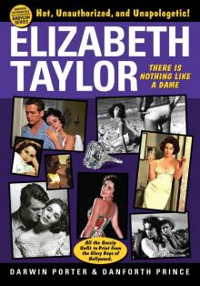 Bio - 199 - Elizabeth Taylor: There Is Nothing Like a Dame Read online