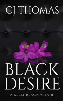 Black Desire (A Kelly Black Affair Book 1) Read online