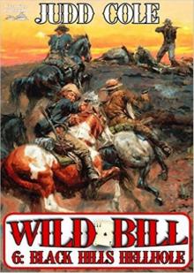 Black Hills Hellhole (A Wild Bill Western Book 6)