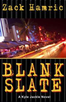 Blank Slate (A Kyle Jackle Thriller) Read online