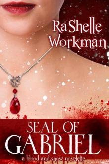 Blood and Snow 7: Seal of Gabriel Read online