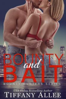 Bounty and Bait: Bounty Hunters, Book One