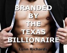 Branded by the Texas Billionaire (BBW Erotica) (Billionaire BDSM) (Billionaire Domination)