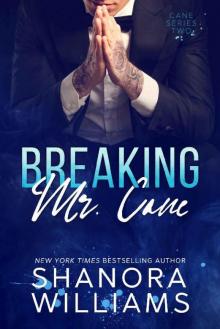 Breaking Mr. Cane (Cane #2) Read online