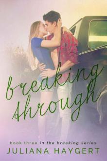 Breaking Through (The Breaking Series Book 3) Read online